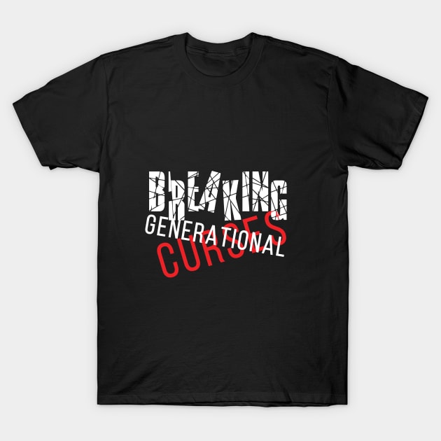 Breaking Generational Curses T-Shirt by FSU Originals 